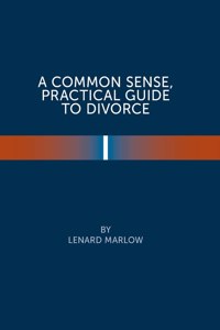 Common Sense Practical Guide to Divorce
