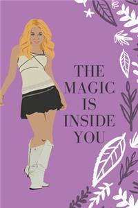 The magic is inside you