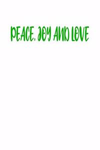 Peace, Joy And Love