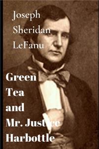 Green Tea and Mr. Justice Harbottle