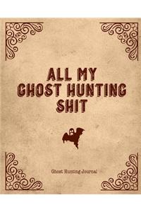 All My Ghost Hunting Shit, Ghost Hunting Journal