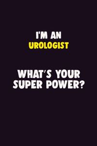 I'M An Urologist, What's Your Super Power?