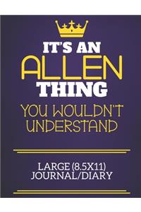 It's An Allen Thing You Wouldn't Understand Large (8.5x11) Journal/Diary