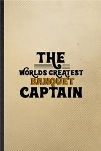 The World Greatest Banquet Captain