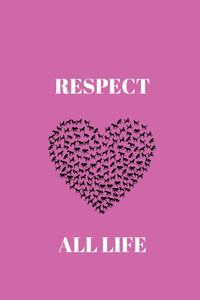Respect all life