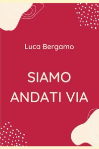 Siamo Andati Via