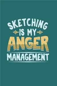 Sketching is my Anger Management
