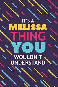 It's a Melissa Thing You Wouldn't Understand