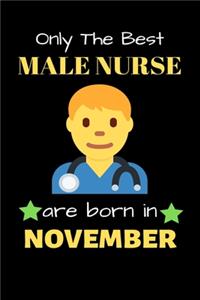 Only The Best Male Nurse Are Born in November