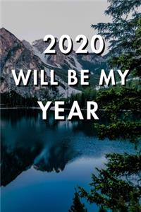 2020 Will Be My Year