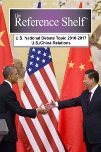 Reference Shelf: National Debate Topic 2016/2017: Us/China Relations