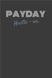 Payday Hustle-On.