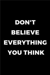 Don't Believe Everything You Think