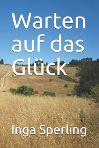 Warten auf das Glück