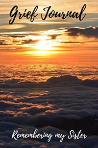 Grief Journal Remembering my Sister