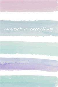 Mindset is Everything