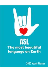 ASL The Most Beautiful Language On Earth 2020 Yearly Planner