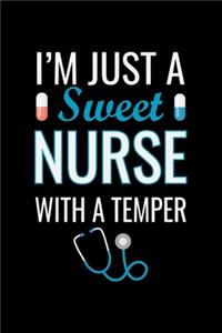 I'm Just a sweet Nurse with a temper