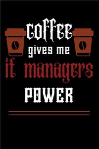 COFFEE gives me it managers power
