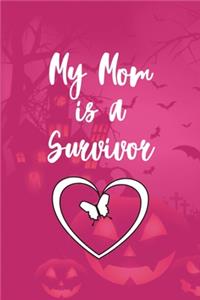 My Mom is a Survivor