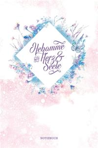 Hebamme mit Herz & Seele Notizbuch