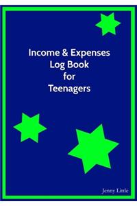 Income and Expenses Log Book for Teenagers