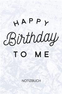 Happy Birthday To Me