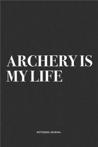 Archery Is My Life