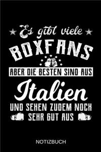 Es gibt viele Boxfans aber die besten sind aus Italien und sehen zudem noch sehr gut aus