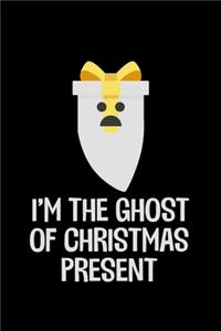 I'm The Ghost Of Christmas Present