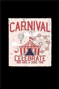 Carnival celebrate and have a good time: 6x9 CARNIVAL - grid - squared paper - notebook - notes