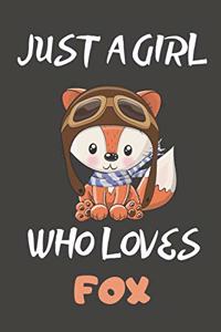 Just A Girl Who Loves Fox