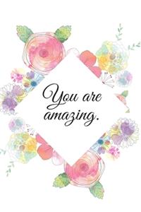 You Are Amazing.