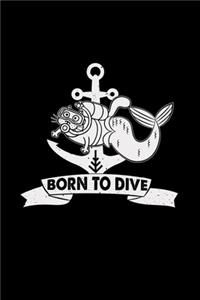 Born to dive