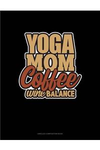 Yoga Mom Coffee Wine Balance