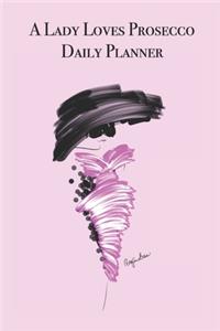 A Lady Loves Prosecco Daily Planner