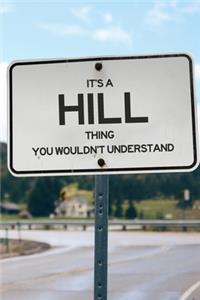 It's a Hill Thing You Wouldn't Understand