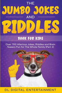The Jumbo Jokes and Riddles Book for Kids (Part 2)