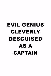 Evil Genius Cleverly Desguised As A Captain