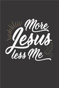More Jesus Less Me