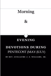 Morning & Evening Pentecost 1