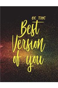 Be the Best Version of You