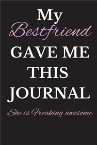 My Bestfriend Gave Me This Journal - She Is Freaking Awsome