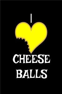 I Love Cheese Balls