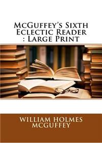 McGuffey's Sixth Eclectic Reader