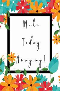 Make Today Amazing