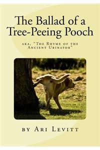 Ballad of a Tree-Peeing Pooch