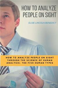 How to Analyze People on Sight
