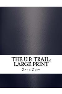 The U.P. Trail