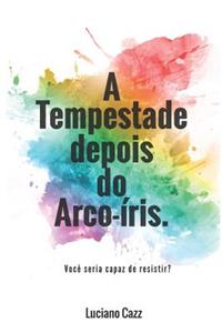 Tempestade depois do Arco-íris